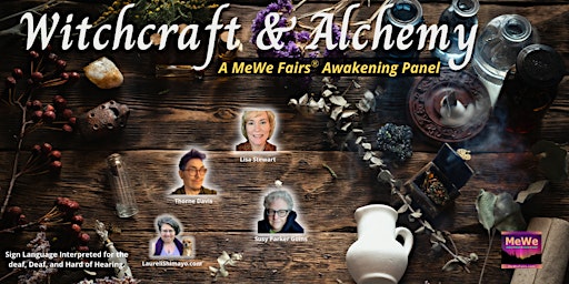 Witchcraft & Alchemy on Friday the 13th, a Free Online MeWe Awakening Panel