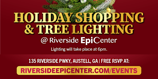 Holiday Shopping & Tree Lighting @ Riverside EpiCenter