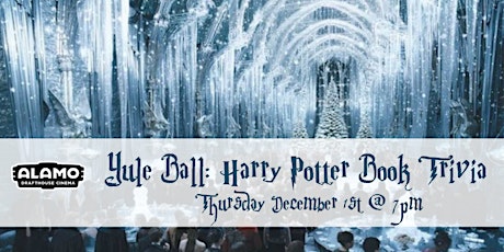 Yule Ball: Harry Potter Books Trivia at Alamo Drafthouse Loudoun