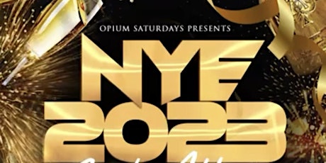 Opium Saturdays New Years Eve Saturday Night at Opium Sections Available