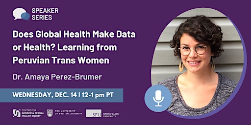 Does Global Health Make Data or Health? Learning from Peruvian Trans Women