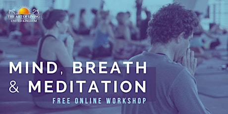 Mind, Breath & Meditation - An Introduction to the Art of Living Course