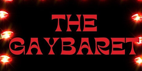 The Gaybaret Holiday Extravaganza