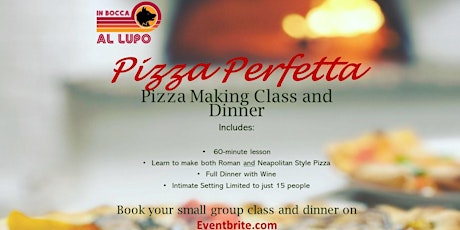 Pizza Perfetta: Pizza Making Lessons at In Bocca al Lupo