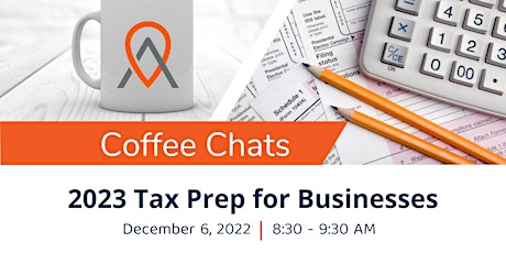 Coffee Chats - 2023 Tax Prep for Businesses