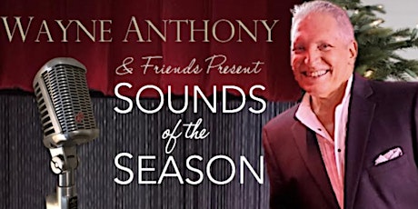 Wayne Anthony & Friends - Sounds of the Season
