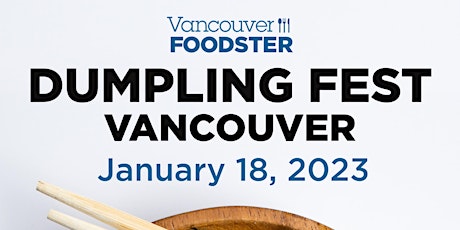 Dumpling Fest Vancouver Winter Edition