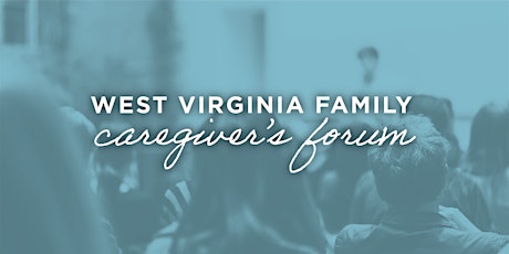 2022 West Virginia Family Caregiver's Forum