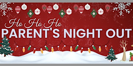 Ho Ho Ho Christmas Parent's Night Out - Movie & Game Night