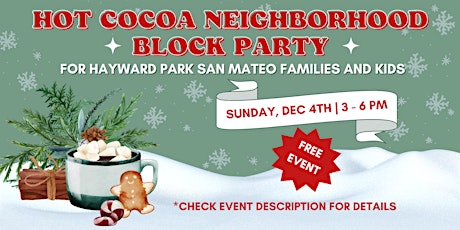 Hot Cocoa Hayward Park Neighborhood Block Party