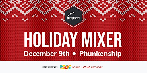 Holiday Mixer with JumpStart & Young Latino Network