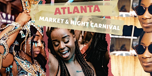 Afro Soca Love : Atlanta Black Owned Marketplace + Night Carnival