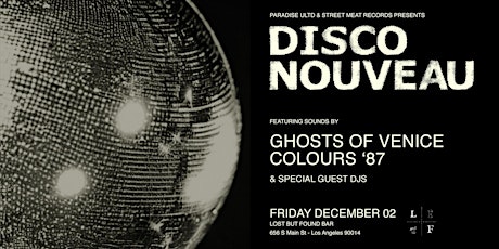 Disco Nouveau w/ Ghosts of Venice, Colours '87