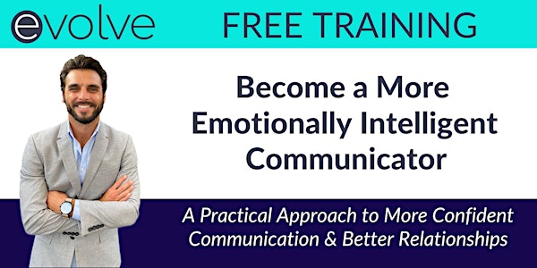 Become A More Emotionally Intelligent Communicator