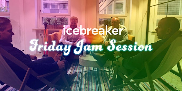 Icebreaker.vc Friday Jam Session