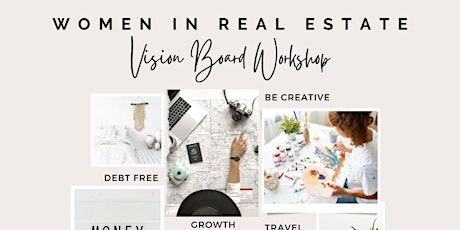 Women In Real Estate: Vision Board Workshop
