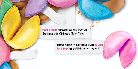 FUN-TASTIC FORTUNE AWAITS YOU ON SENTOSA THIS CHINESE NEW YEAR!  primary image