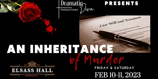 AN INHERITANCE OF MURDER, a Murder Mystery Dinner Theater Event
