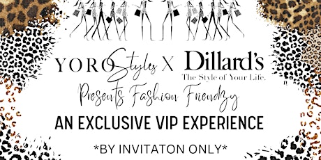 Fashion Friendzy with Yoro at Dillards! primary image
