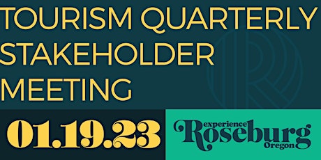 Experience Roseburg Tourism Quarterly Stakeholder Meeting
