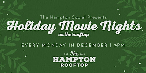 Holiday Movie Nights at The Hampton Social Rooftop