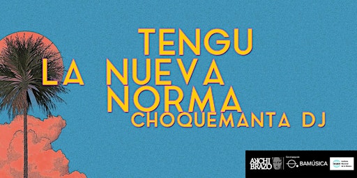 TENGU / LA NUEVA NORMA / CHOQUEMANTA DJ