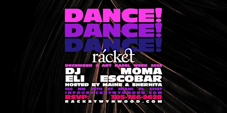 Racket Wynwood Presents: DANCE DANCE DANCE (Art Basel Edition)