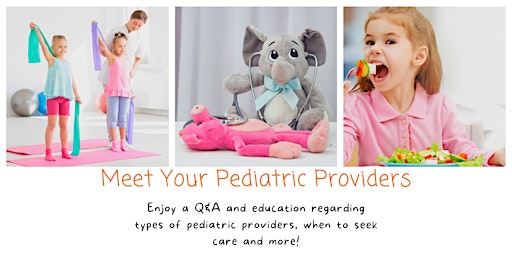 Meet Your Pediatric Providers Virtually