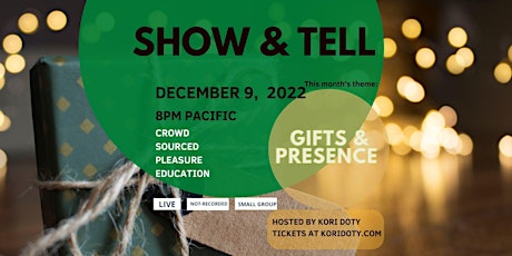 Show & Tell- Gifts & Presence
