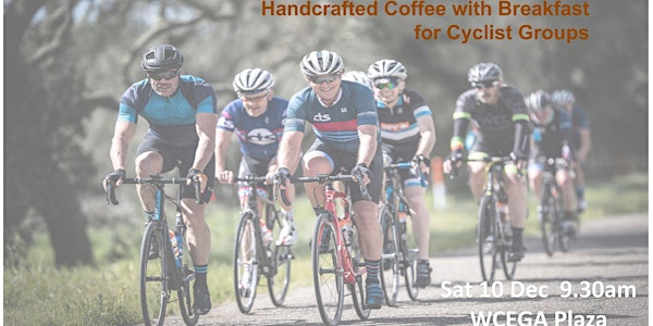 Cyclists - handcrafted coffee with breakfast on Saturday