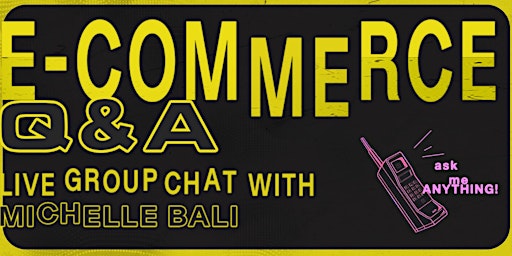 E-commerce Q&A – Live with Michelle Bali