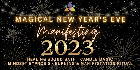 MAGICAL NEW YEAR'S EVE | Sound Bath, Meditation, Ritual Burning & More!