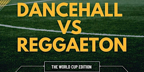 Reggaeton vs Dancehall World Cup Edition primary image