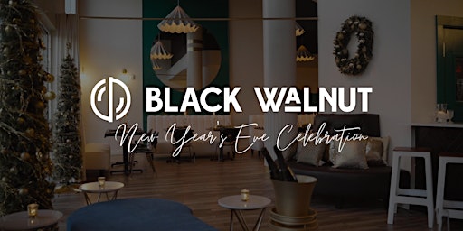 New Years Eve Black Walnut Event