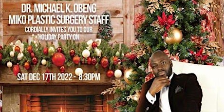 Dr. Michael K. Obeng & MiKO Plastic Surgery Staff Holiday Soiree