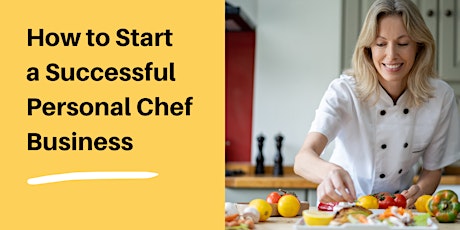 How to Start a Successful Personal Chef Business - Masterclass Training