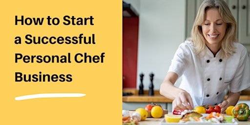 How to Start a Successful Personal Chef Business - Masterclass Training