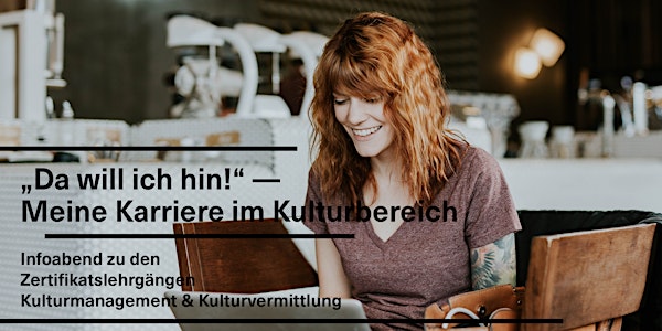 "Da will ich hin!" – Meine Karriere im Kulturbereich