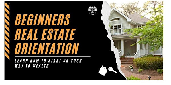 BEGINNERS: Real Estate Investing EVENT