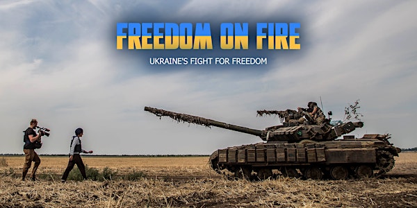 LA Screening of "Freedom on Fire: Ukraine's Fight for Freedom"
