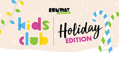 RUNWAY Kid's Club: Holiday Edition