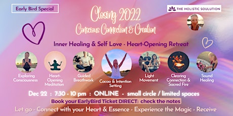 Closing 2022: Conscious Connection& Creation - HeartOpening ONLINE Retreat