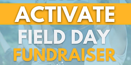ACTIVATE FIELD DAY FUNDRAISER 2023