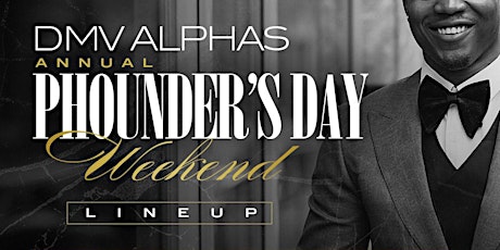 DMV ALPHAS PHOUNDERS DAY WEEKEND EVENTS LINEUP 2022