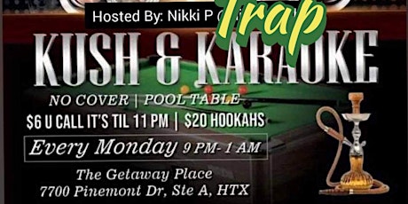 Kush & Trap Karaoke Mondays