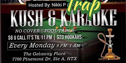 Kush & Trap Karaoke Mondays