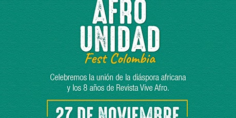 Afro Unidad Fest Colombia con Vive Afro: Musica, Danza, Película, Moda