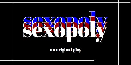 Sexopoly: The One Act Play