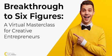 Breakthrough to Six Figures Virtual Masterclass for Creative Entrepreneurs