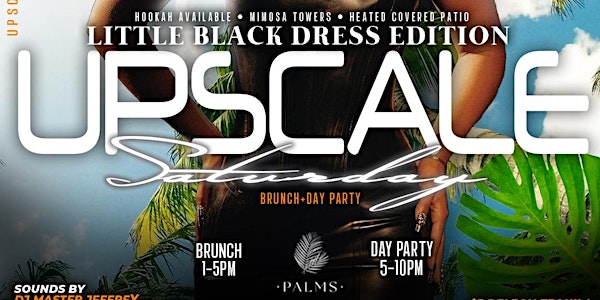 Upscale Saturday Brunch + Day Party @ The Palms